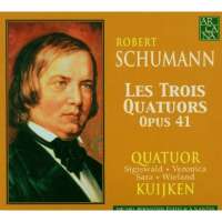 Schumann: Les trois quatuors opus 41